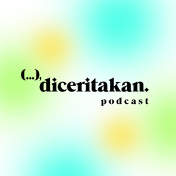 Podcast thumbnail for diceritakan.