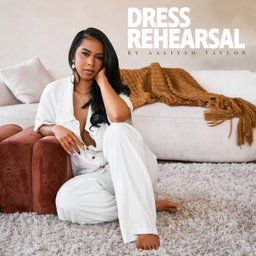 Podcast thumbnail for Dress Rehearsal