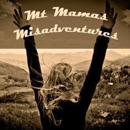 Podcast thumbnail for Mt Mamas Misadventures Podcast