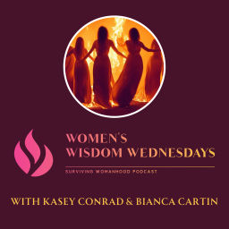 Podcast thumbnail for Women's Wisdom Wednesday - Surviving Womanhood Podcast