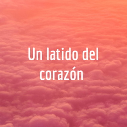Podcast thumbnail for Un latido del corazón