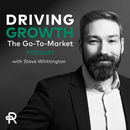 Podcast thumbnail for Driving Growth: The Go-To-Market Podcast