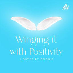 Podcast thumbnail for Winging It with Positivity