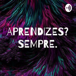 Podcast thumbnail for Tiras Do Aprendizes? Sempre.
