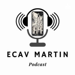 Podcast thumbnail for ECAV Martin