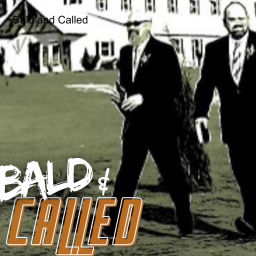 Podcast thumbnail for Bald and Called