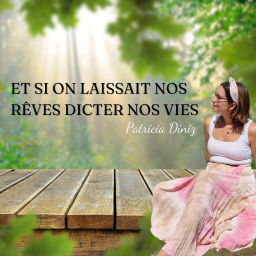 Podcast thumbnail for Et si on laissait nos rêves dicter nos vies ?