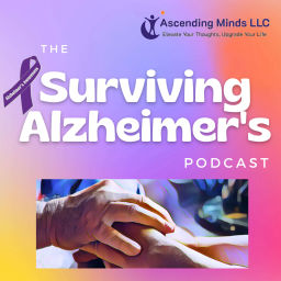 Podcast thumbnail for The Surviving Alzheimer's Podcast