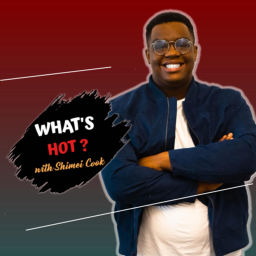 Podcast thumbnail for What's Hot with Shimei Cook