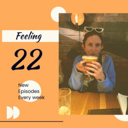 Podcast thumbnail for Feeling 22