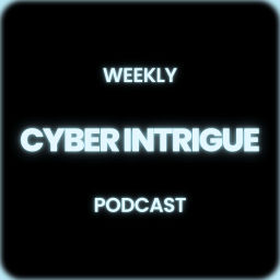 Podcast thumbnail for Cyber Intrigue