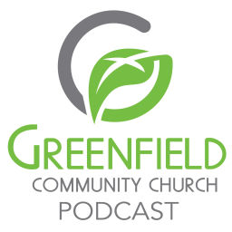 Podcast thumbnail for Greenfield Community Church Podcast