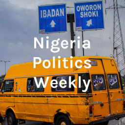 Podcast thumbnail for Nigeria Politics Weekly