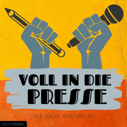 Podcast thumbnail for Voll in die Presse