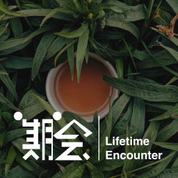 Podcast thumbnail for 一期一会 Lifetime Encounter