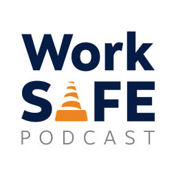 Podcast thumbnail for The WorkSAFE Podcast | Workplace Safety Strategies