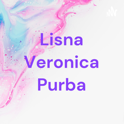 Podcast thumbnail for Lisna Veronica Purba