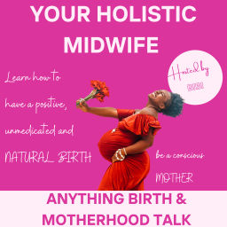 Podcast thumbnail for Your Holistic Midwife