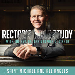 Podcast thumbnail for Rector's Bible Study - Saint Michael and All Angels