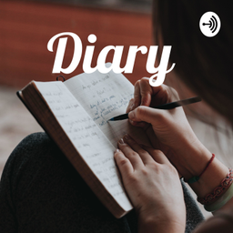 Podcast thumbnail for Diary