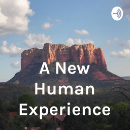 Podcast thumbnail for A New Human Experience