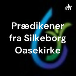 Podcast thumbnail for Prædikener fra Silkeborg Oasekirke