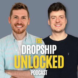 Podcast thumbnail for The Dropship Unlocked Podcast