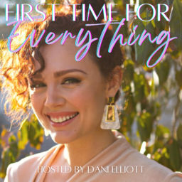 Podcast thumbnail for First Time for Everything