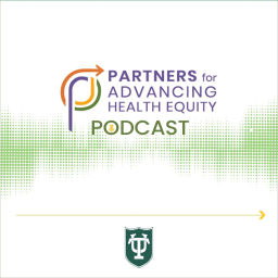 Podcast thumbnail for Partners for Advancing Health Equity