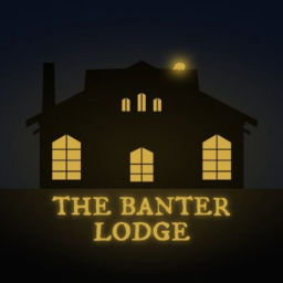 Podcast thumbnail for The Banter Lodge