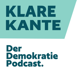 Podcast thumbnail for Klare Kante. Der Demokratie Podcast