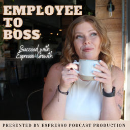 Podcast thumbnail for Employee To Boss