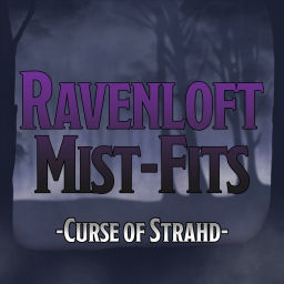 Podcast thumbnail for Ravenloft Mist-Fits: Curse of Strahd