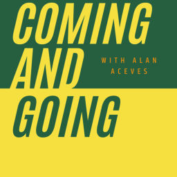Podcast thumbnail for Coming and Going
