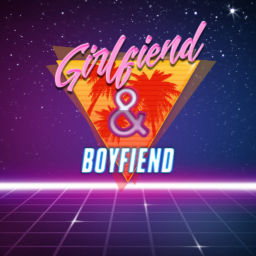Podcast thumbnail for Girlfiend & Boyfiend