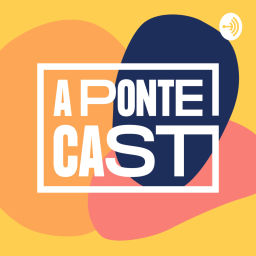 Podcast thumbnail for A Ponte Cast