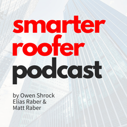 Podcast thumbnail for Smarter Roofer Podcast