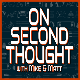 Podcast thumbnail for On Second Thought with Mike & Matt