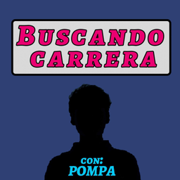 Podcast thumbnail for Buscando Carrera