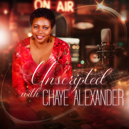 Podcast thumbnail for Unscripted with Chaye Alexander