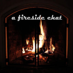 Podcast thumbnail for A Fireside Chat