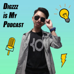 Podcast thumbnail for DIGZZZ is My Podcast