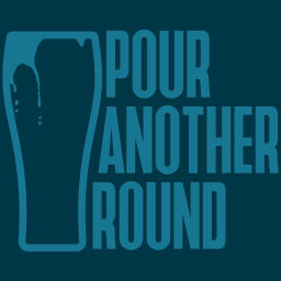 Podcast thumbnail for Pour Another Round