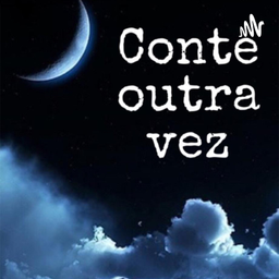 Podcast thumbnail for Conte outra vez