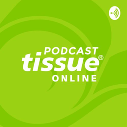 Podcast thumbnail for Tissue Online