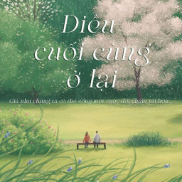 Podcast thumbnail for Điều cuối cùng ở lại