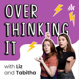 Podcast thumbnail for Overthinking It with Liz and Tabitha
