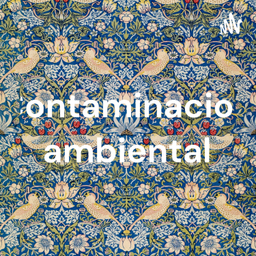 Podcast thumbnail for Contaminacion ambiental
