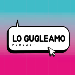 Podcast thumbnail for Lo gugleamo
