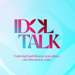 Podcast thumbnail for Idol Talk Kpop Podcast